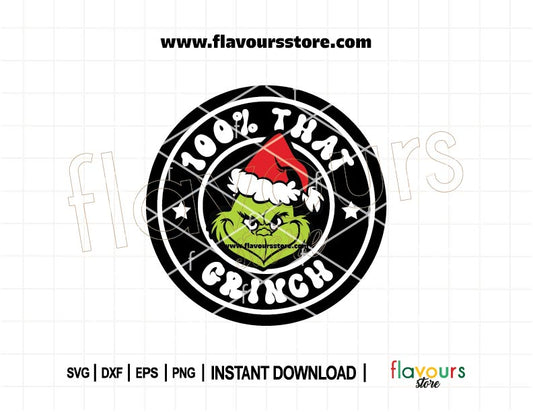 Funny Christmas SVG with '100% That Grinch' in Starbucks ring style for mugs and Cricut holiday crafts.