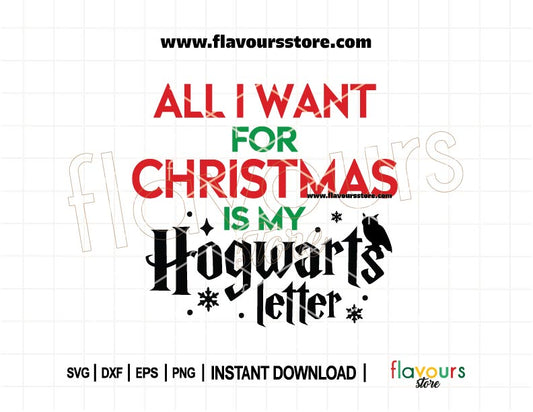 Festive “All I Want for Christmas Is My Hogwarts Letter” SVG for Cricut with wizard theme and magical holiday design
