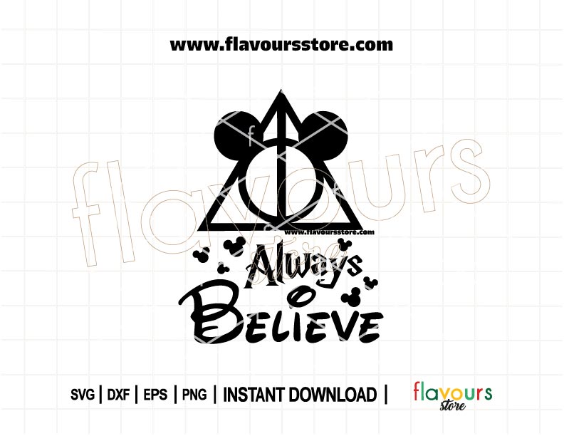 Always Believe SVG cut file featuring Mickey Mouse ears and magical Harry Potter elements, designed for Cricut and Silhouette DIY projects