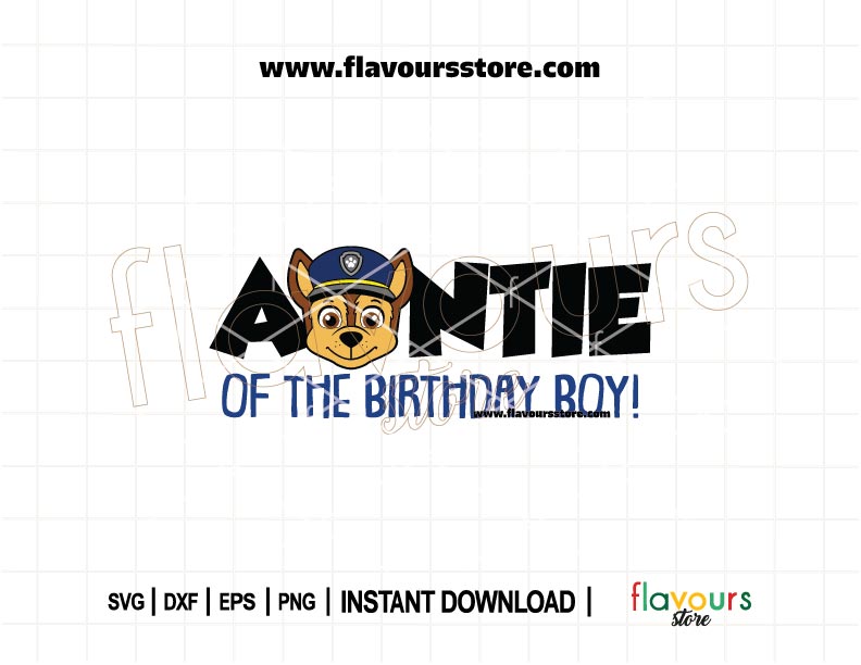 Auntie of the Birthday Boy Chase Paw Patrol SVG cut file for family matching birthday shirt, instant download digital design