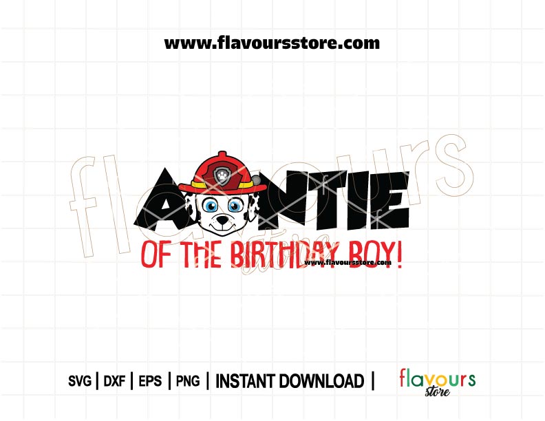 Marshall Paw Patrol Auntie of the Birthday Boy SVG cut file for Cricut and Silhouette, perfect for custom family birthday shirts and party decorations