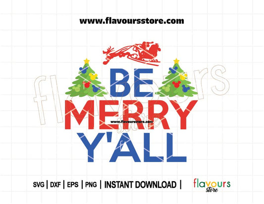 Disney-inspired Be Merry Y’all SVG with Mickey Santa sleigh, flying over a Christmas tree, ideal for Cricut holiday crafts and shirts