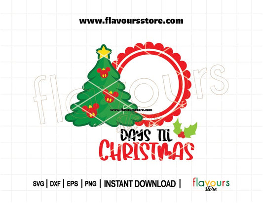 Festive Christmas countdown SVG with a decorated Christmas tree and Mickey Mouse ornament – ideal for DIY holiday signs, advent calendars, and Cricut crafts.