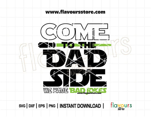 Come to the Dad Side We Have Bad Jokes Star Wars SVG cut file – perfect for Cricut and Silhouette DIY dad joke shirts, mugs, and Father’s Day gifts.