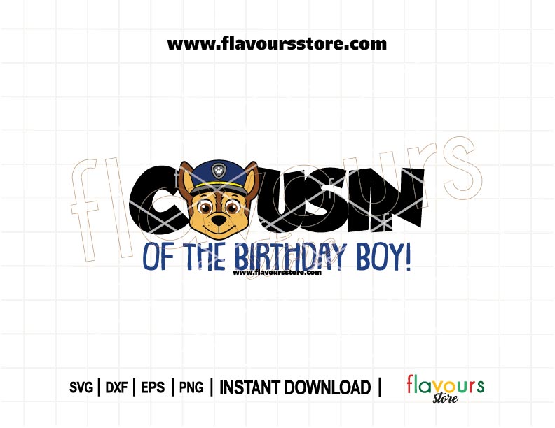 Cousin of the Birthday Boy Chase Paw Patrol SVG cut file for family birthday shirt, Cricut crafts, party decorations, instant download