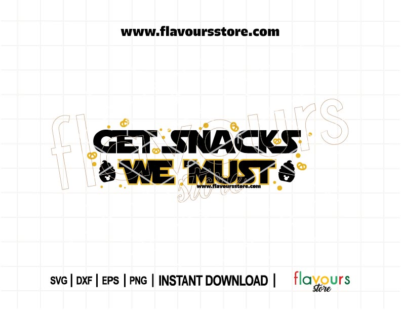 Funny Get Snacks We Must SVG cut file for Cricut and Silhouette, perfect for t-shirts, mugs, kitchen towels, and Star Wars crafts