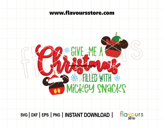 Festive SVG design with Mickey-shaped Christmas snacks like cookies and hot cocoa with the phrase "Give Me a Christmas Filled with Mickey Snacks" in playful typography – perfect for Cricut and Silhouette crafts.