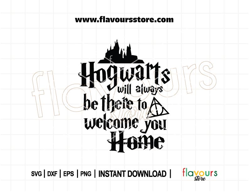 “Hogwarts Will Always Welcome You Home” emotional Harry Potter quote SVG cut file for Cricut crafts, shirts, mugs, and signs.