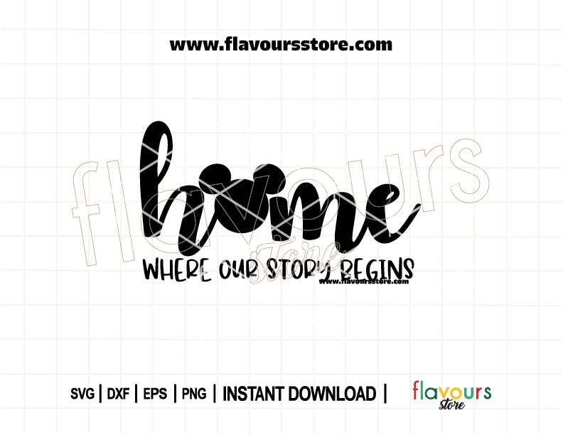 “Home is Where Our Story Begins” SVG cut file – family quote for DIY signs, pillows, and Cricut crafts