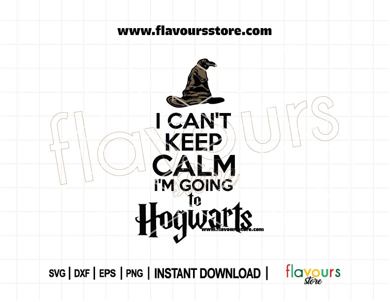 Harry Potter inspired SVG design that reads “I Can’t Keep Calm I’m Going to Hogwarts,” perfect for Cricut crafts, shirts, and wizard-themed gifts