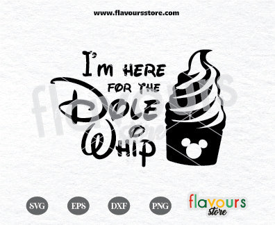 I'm here for the Dole Whip, Disneyland, Mickey Snacks SVG Cut File Cricut