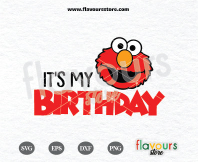 It's My Birthday, Elmo Svg, Sesame Street SVG Cut File