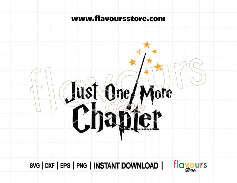 SVG file with the quote “Just One More Chapter” in a Harry Potter-style font — ideal for teachers, readers, and fans creating Cricut projects.