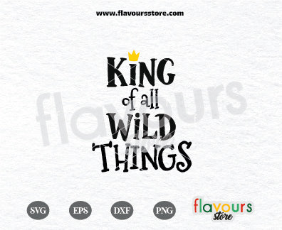 King Of All Wild Things, Monsters, Where the Wild Things Are, Svg For Silhouette and Cricut