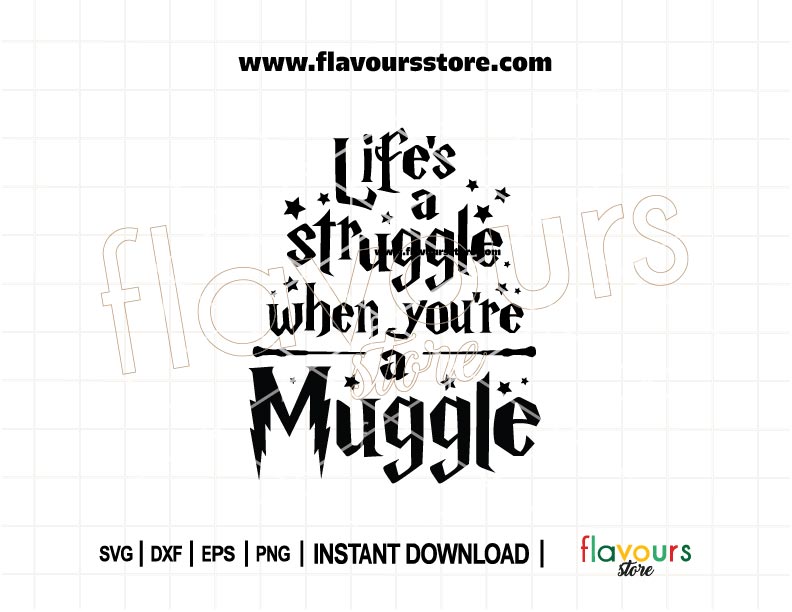 Funny 'Life’s a Struggle When You’re a Muggle' SVG file – Wizard quote design for Cricut crafts, shirts, mugs, and fan gifts