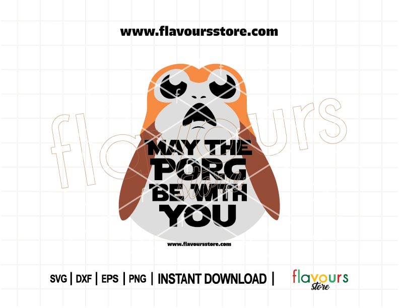 May the Porg Be With You SVG design for Cricut and Silhouette, Star Wars Porg cute cut file for custom shirts, mugs, and decorations.