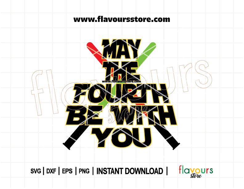 “May the Fourth Be With You SVG” featuring a Star Wars lightsaber design for Cricut and Silhouette crafting. Perfect for Star Wars Day shirts, party decorations, and DIY gifts.