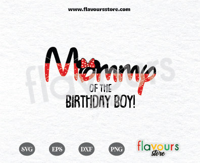 Mommy of the Birthday Boy, Minnie Ears, Minnie Birthday, SVG Files Cricut