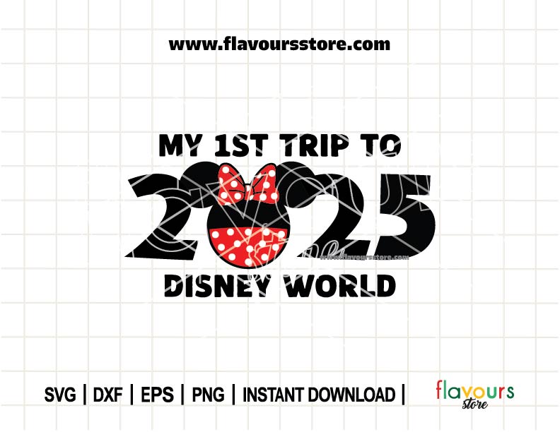 My First Trip to Disney World 2025 SVG, Minnie Ears SVG Cut Files