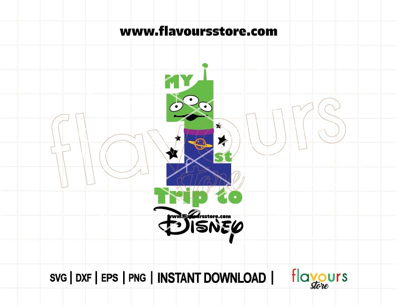 Toy Story alien holding a sign that says 'My First Trip to Disney' — SVG file for Cricut and Silhouette.