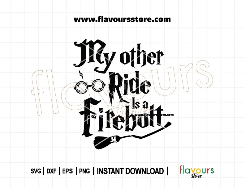 My Other Ride Is A Firebolt SVG – Funny Harry Potter quote cut file for Cricut and Silhouette. Perfect for creating t-shirts, mugs, and magical gifts.