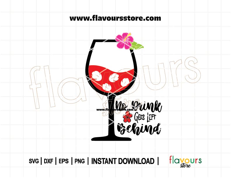 No Drink Gets Left Behind SVG – Funny Stitch bar quote cut file for Cricut mugs, shirts, and party crafts