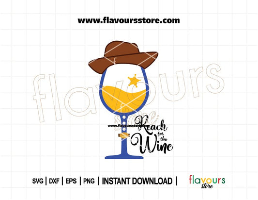 Reach for the Wine SVG featuring Woody from Toy Story, a funny Disney-inspired Cricut cut file perfect for wine shirts, glasses, and bachelorette crafts.