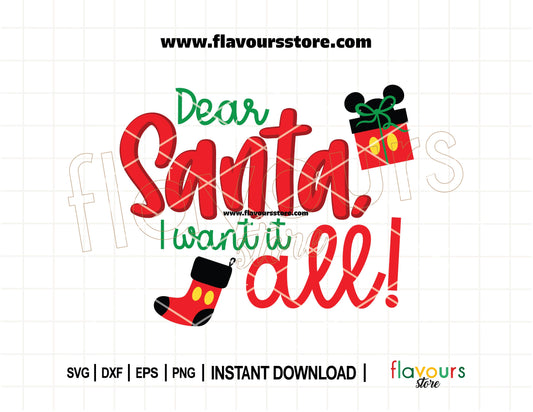 Disney-inspired SVG design with Mickey stocking and gift box and text that reads “Dear Santa I Want It All,” perfect for holiday crafts and Cricut projects