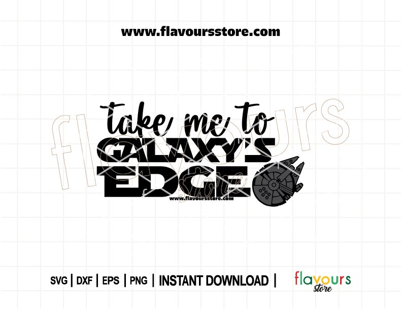 Take Me to Galaxy’s Edge SVG cut file | Star Wars Disney vacation Cricut Silhouette design for shirts, bags, gifts, and decor.