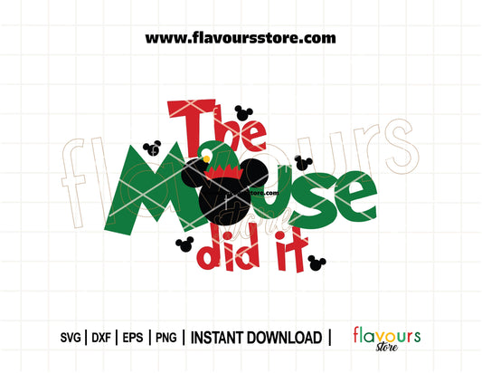 Funny Christmas SVG featuring Mickey-inspired elf ears and the quote “The Mouse Did It,” perfect for Cricut and Silhouette holiday crafting projects.