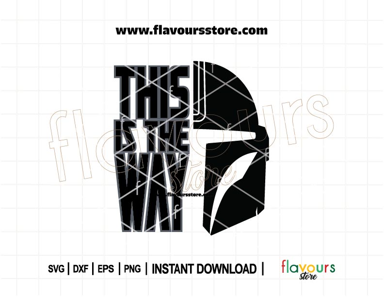 This Is The Way SVG design for Mandalorian fans | Star Wars quote cut file for Cricut and Silhouette, perfect for custom shirts, mugs, and gifts.