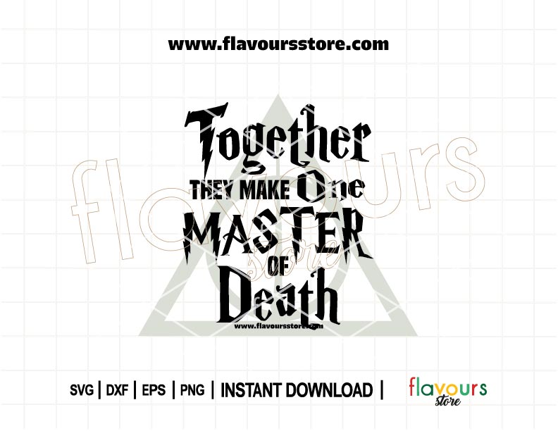 SVG design featuring the quote “Together They Make One Master of Death” with Deathly Hallows symbol, perfect for Cricut and Harry Potter-themed DIY crafts.