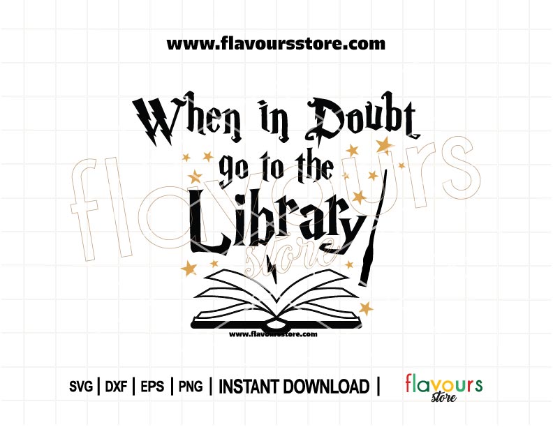 "When in Doubt, Go to the Library" Harry Potter-inspired SVG file for Cricut. Perfect for book lovers, library-themed crafts, and personalized gifts like mugs and shirts.