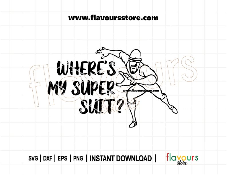 Funny Frozone-inspired SVG file reading “Where’s My Super Suit,” perfect for Incredibles-themed DIY shirts and Cricut crafts
