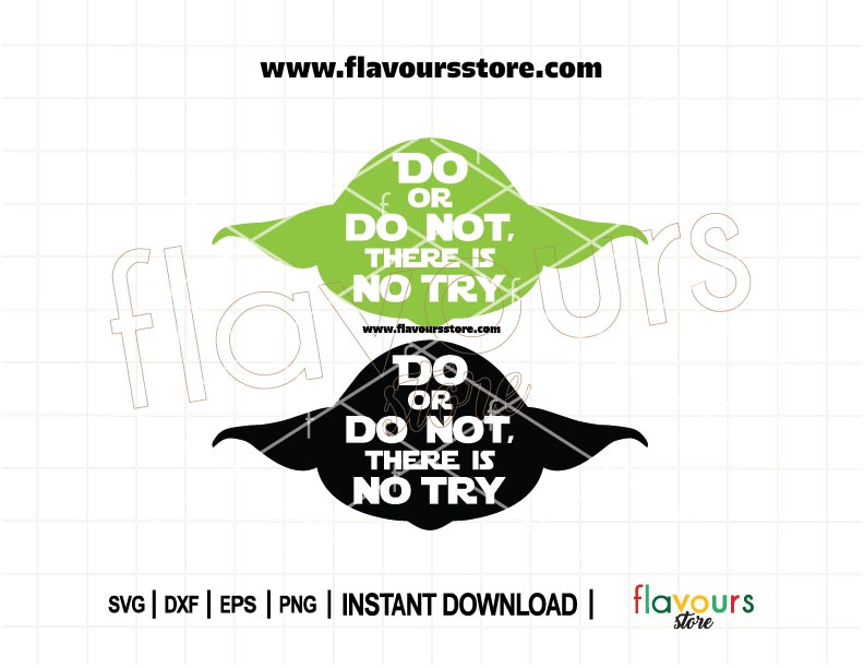 "Do or Do Not, There Is No Try" Yoda Quote SVG for Star Wars crafts. Create motivational t-shirts, mugs, and home décor using Cricut or Silhouette cutting machines.