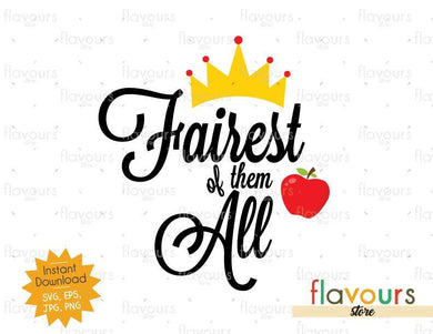 Fairest Of Them All - Snow White - SVG Cut Files - FlavoursStore
