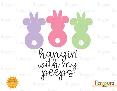 Hangin' with my Peeps - SVG Cut File - FlavoursStore