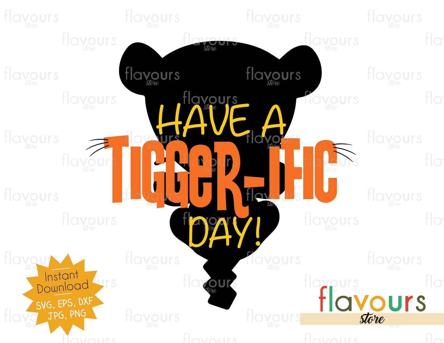 Have a Tigger-Ific Day - SVG Cut File - FlavoursStore