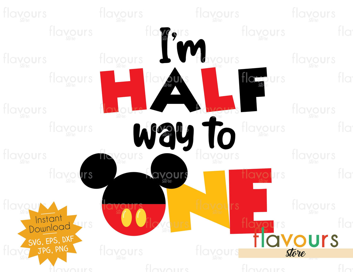 I'm half way to One - Mickey Ears - SVG Cut Files – FlavoursStore