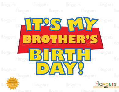 It's my Brother's Birthday, Toy Story - SVG Cut File - FlavoursStore
