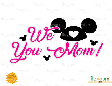 We Love You Mom - SVG Cut File - FlavoursStore