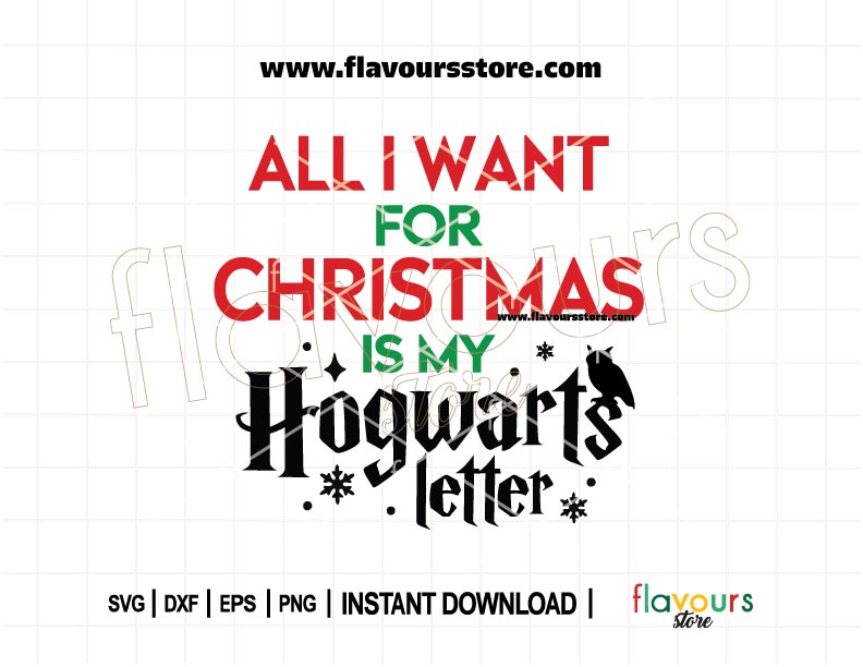 Festive “All I Want for Christmas Is My Hogwarts Letter” SVG for Cricut with wizard theme and magical holiday design