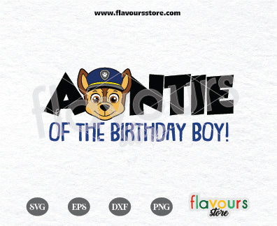 Auntie of the Birthday Boy, Chase Paw Patrol, Kids cartoon Svg, Paw Patrol Cartoon Svg, Paw Patrol SVG Cut File