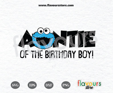 Auntie of the Birthday Boy, Cookie Monster SVG, Sesame Street Birthday SVG Cut File