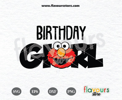 Birthday Girl, Elmo Svg, Sesame Street SVG Cut File