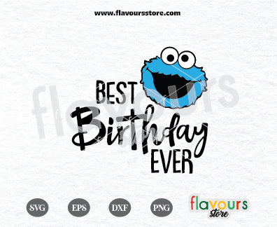 Best Birthday Ever, Cookie Monster SVG, Sesame Street Birthday SVG Cut File