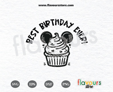 Best Birthday Ever, Mickey Cupcake Ears SVG Cut File Cricut