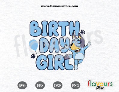 Bluey Birthday Girl, Birthday Bluey, SVG Cut Files