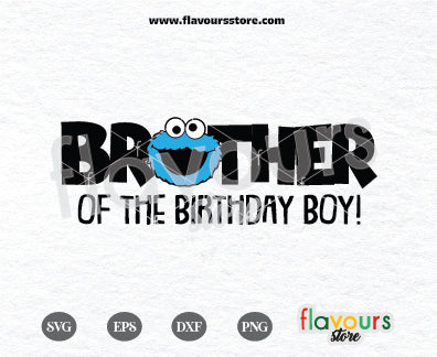 Brother of the Birthday Boy, Cookie Monster Svg, Sesame Street Svg Cut File