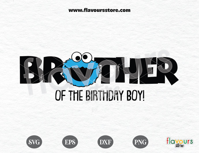 Brother of the Birthday Boy, Cookie Monster Svg, Sesame Street Svg Cut File